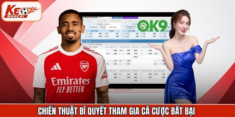 Chiến thuật bí quyết tham gia cá cược bất bại